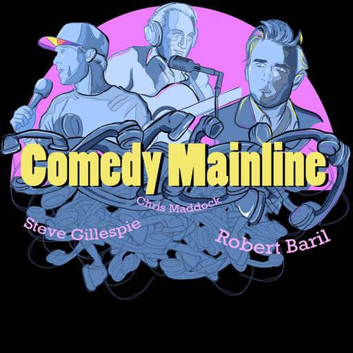 Episode 49: COMEDY MAINLINE #24 w/ Robert, Steve, and Chris Maddock!