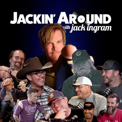 JIM LAUDERDALE, 2x Grammy Award Winner & Hit Songwriter, & JACK INGRAM, 2x ACM Award Winner (Jackin’ Around Show I EP. #27)