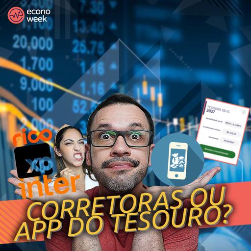 Onde é MELHOR INVESTIR no Tesouro Direto? Corretoras ou pelo Aplicativo do próprio Tesouro?