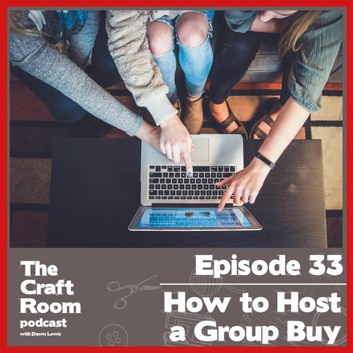 #33 How to Host a Group Buy