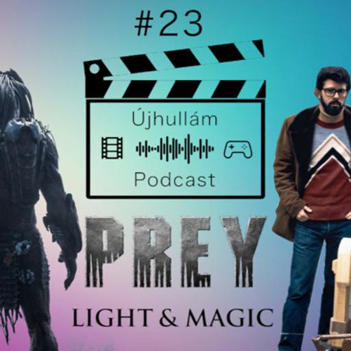 Újhullám Podcast #23 - Prey (Préda) Kibeszélő/Kritika - Light and magic (Disney +) és egy kis kötetlen filmes beszélgetés...