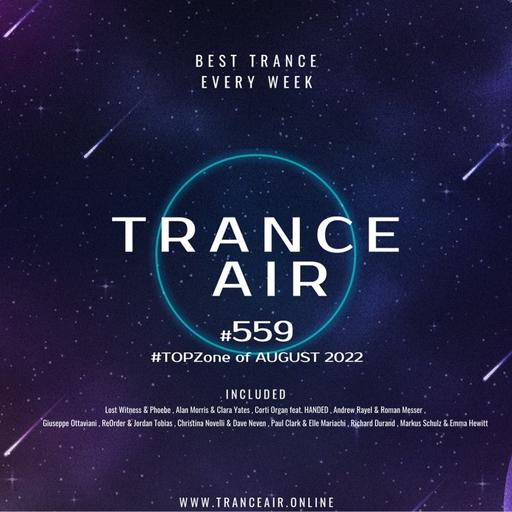 Alex NEGNIY - Trance Air #559 - #TOPZone of AUGUST 2022 // Video Preview