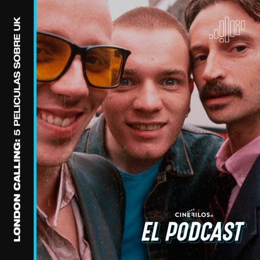 London Calling: cinco películas sobre UK