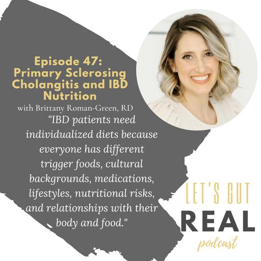 Primary Sclerosing Cholangitis and IBD Nutrition with Brittany Roman-Green, RD