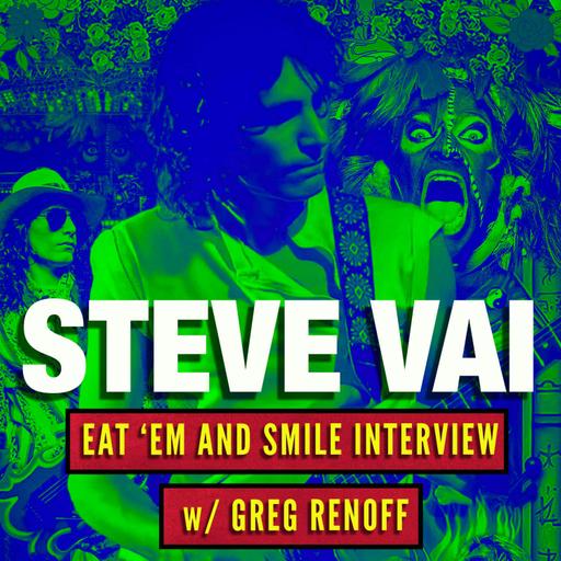 #58 Steve Vai | The Eat 'Em and Smile interview