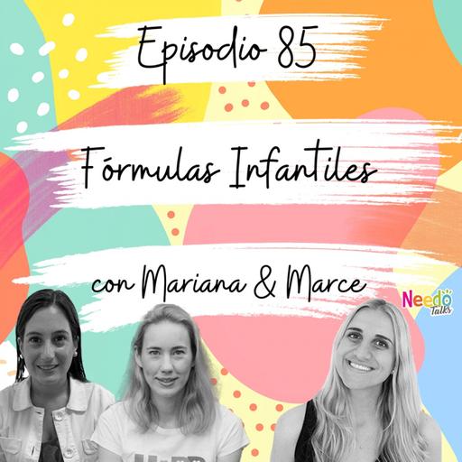 85. Fórmulas Infantiles con Mariana & Marce