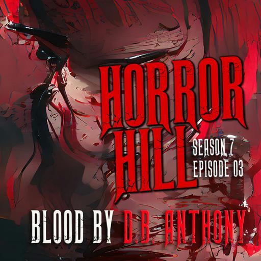 S7E03 - "Blood" - Horror Hill