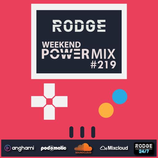 Episode 219: Rodge - WPM (Weekend Power Mix) # 219