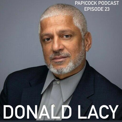 Papícock Podcast - Episode 23 - Donald Lacy
