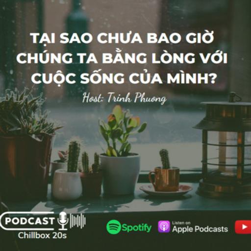Tại sao chưa bao giờ chúng ta bằng lòng với cuộc sống của mình?