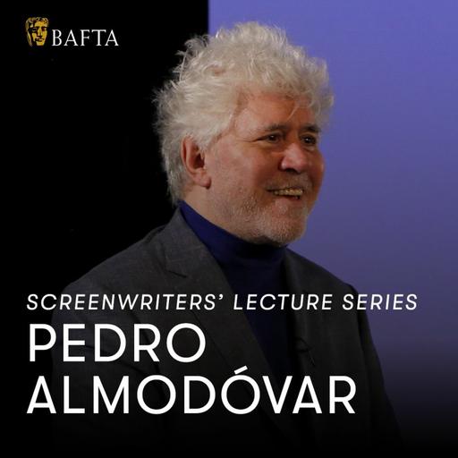 Pedro Almodóvar | BAFTA Screenwriters’ Lecture Series