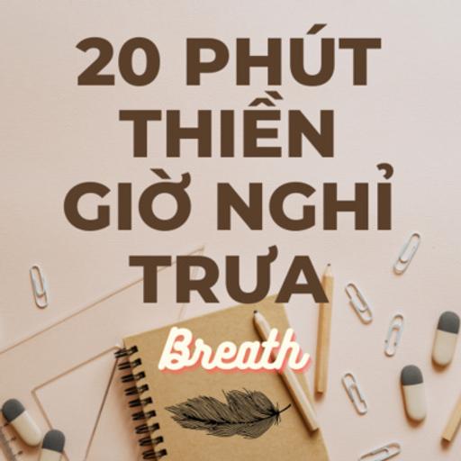 20 phút thiền buổi trưa nuôi dưỡng lòng biết ơn và hạnh phúc