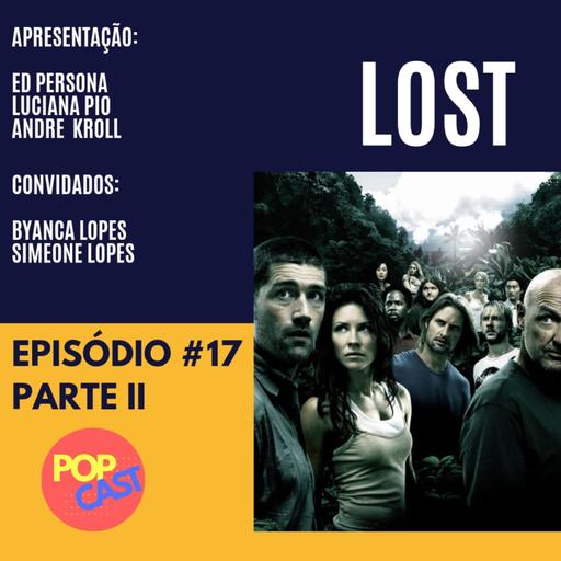 Lost Parte II - "Sempre foi sobre as pessoas..."