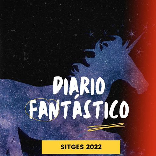 Diario Fantástico #Sitges2022 - Unicornios Perdidos