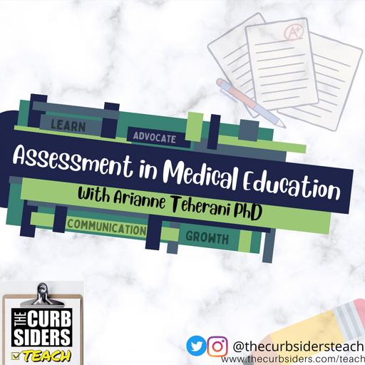 22: Assessment in Medical Education With Arianne Teherani, PhD