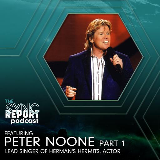S3 Ep10: The Sync Report | Peter Noone | Part 1