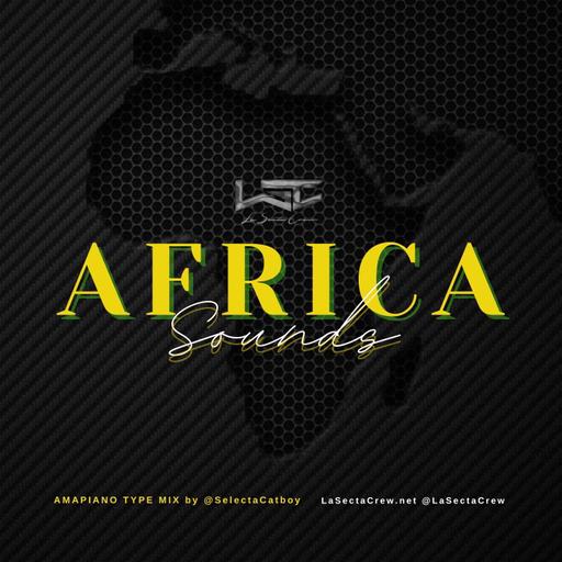 Africa Sounds "Amapiano Type" Live Mix 2022 By @SelectaCatboy