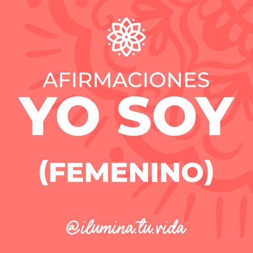 Afirmaciones YO SOY (femenino)