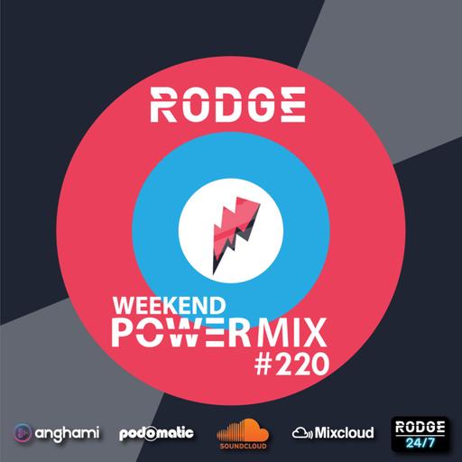 Episode 220: Rodge - WPM (Weekend Power Mix) # 220