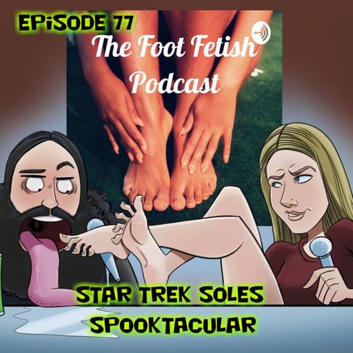 Episode 77 Star Trek Soles Spooktacular!