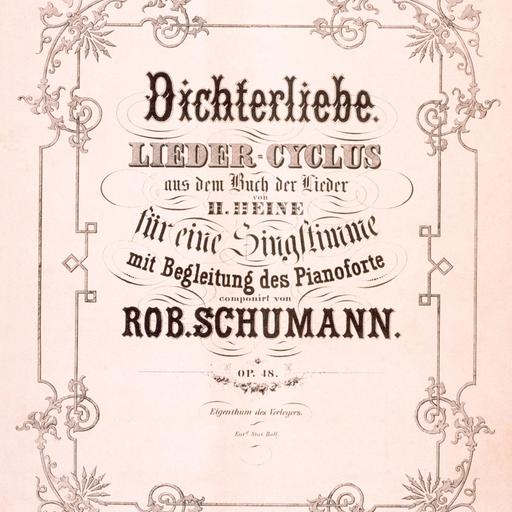 Robert Schumann - "Dichterliebe"