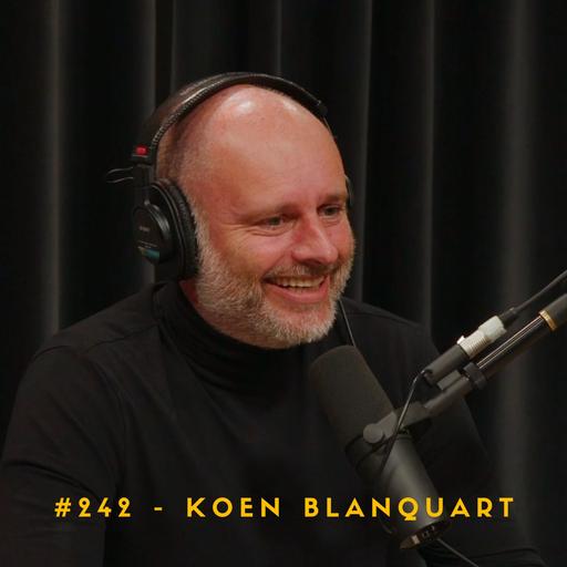 #242 – Koen Blanquart