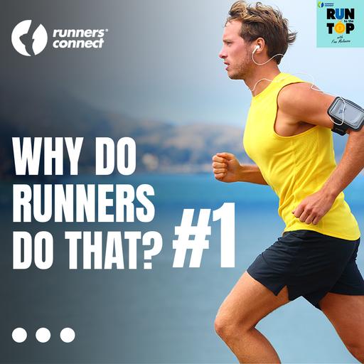 Uptempo Talks - Why Do Runners Do That? #1