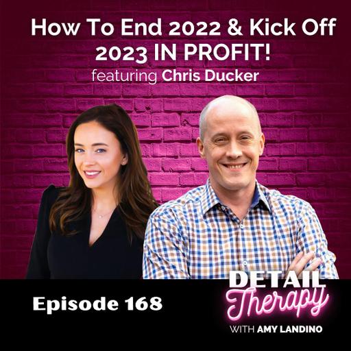 168: How to End 2022 & Kick Off 2023 IN PROFIT feat. Chris Ducker