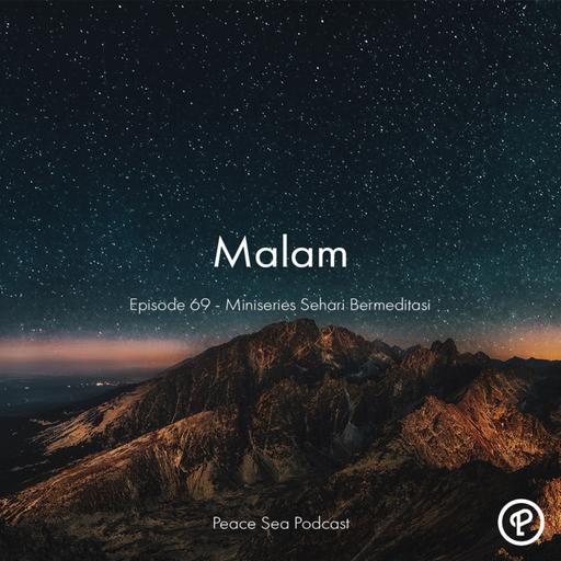 Eps. 69 - Miniseries Sehari Bermeditasi: Malam