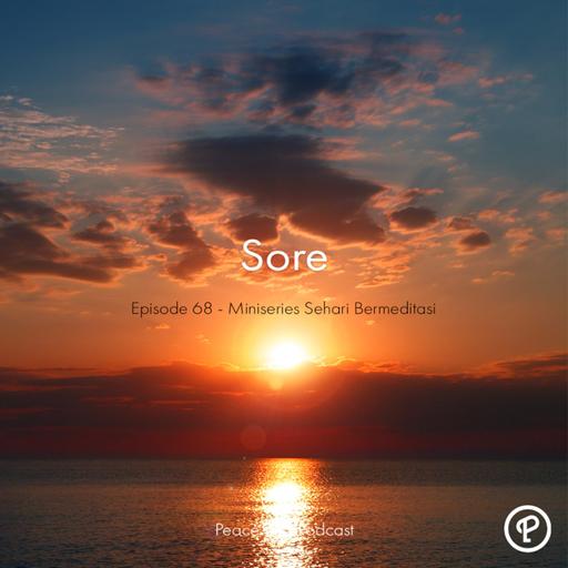Eps. 68 - Miniseries Sehari Bermeditasi: Sore