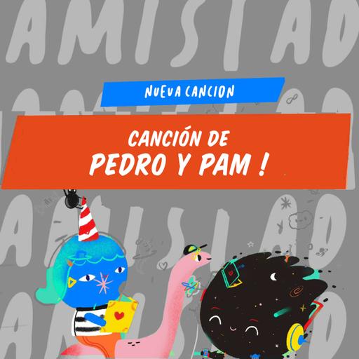 Canción de Pedro y Pam