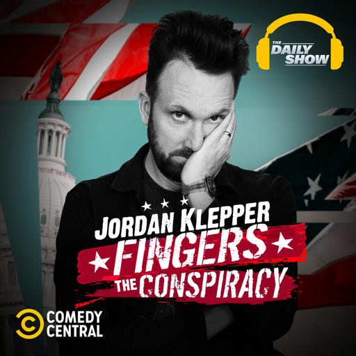 Introducing: Jordan Klepper Fingers the Conspiracy