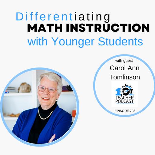 Differentiating Math Instruction in the Elementary Classroom with Dr. Carol Ann Tomlinson