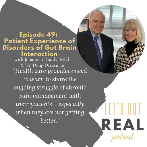 Patient Experience of Disorders of Gut Brain Interaction with Johannah Ruddy, MEd & Dr. Doug Drossman