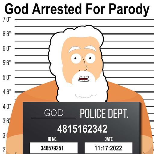 God Arrested For Parody