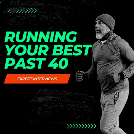 How To Get Fitter, Stronger, and Run Your Best Past Age 40