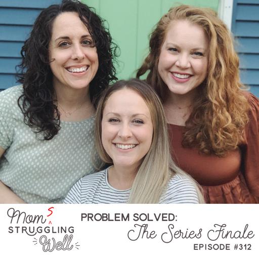 #312: Problem Solved: The Series Finale