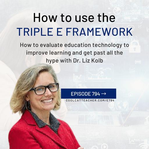 How to Use the Triple E Framework for Edtech Evaluations with Dr. Liz Kolb