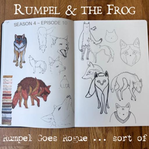 Rumpel Goes Rogue ... sort of