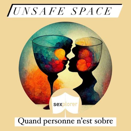 Unsafe space 5/5 Quand personne n'est sobre
