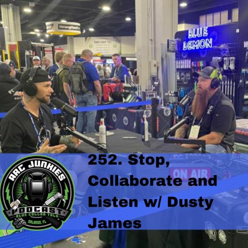 252. Stop, Collaborate and Listen w/ Dusty James