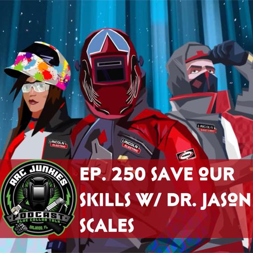 250. Save Our Skills w/ Dr. Jason Scales