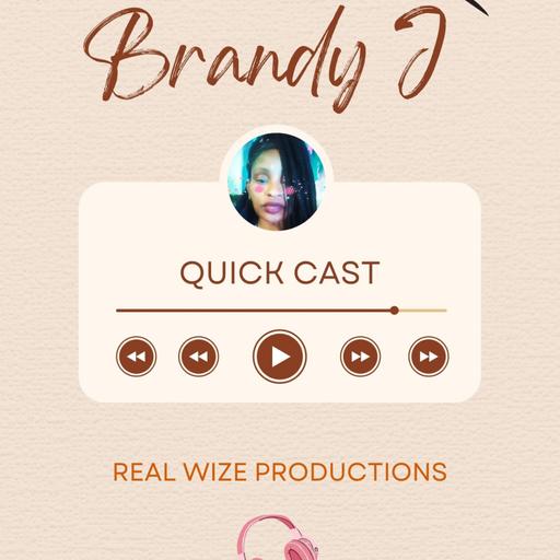 Quick Cast with Brandy J
