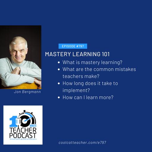 Mastery Learning 101 with Jon Bergmann