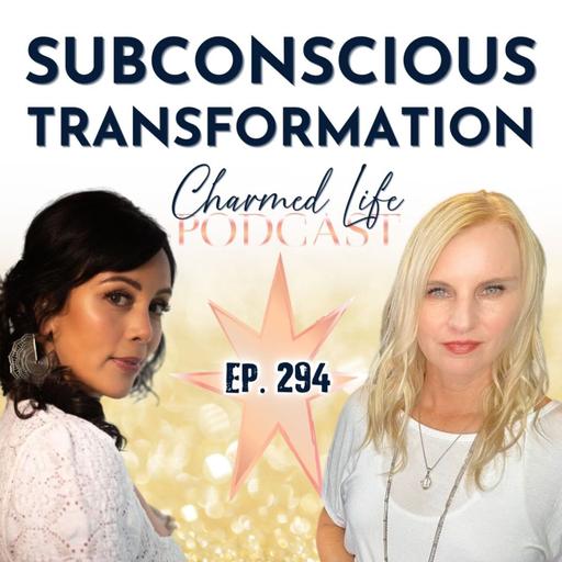 294: Subconscious Transformation, The Mind's Ability to Change with Krishna Avalon