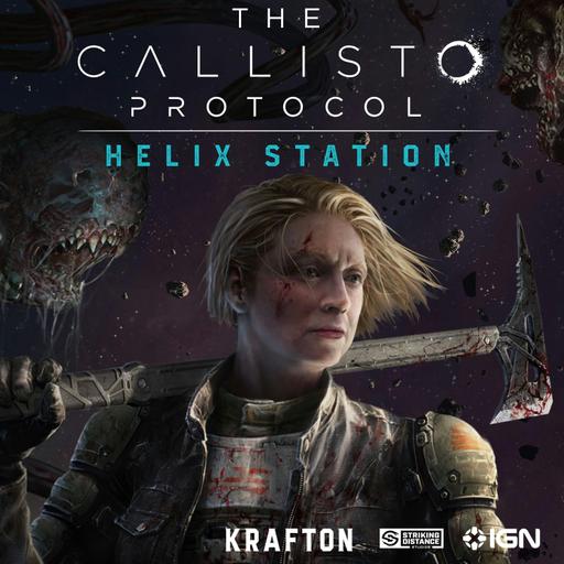 IGN Presents | The Callisto Protocol: Helix Station