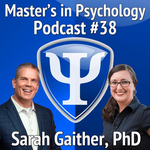38: Sarah E. Gaither, PhD – Assistant Professor of Psychology and Neuroscience at Duke University is Fast Becoming a Leading Researcher in the Field of Multiracial Identities