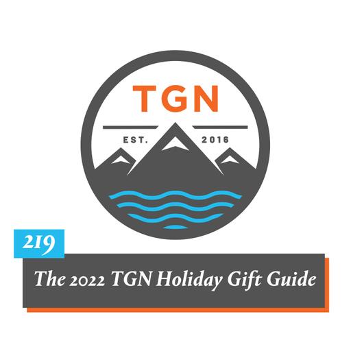 The Grey NATO – 219 – The 2022 TGN Holiday Gift Guide