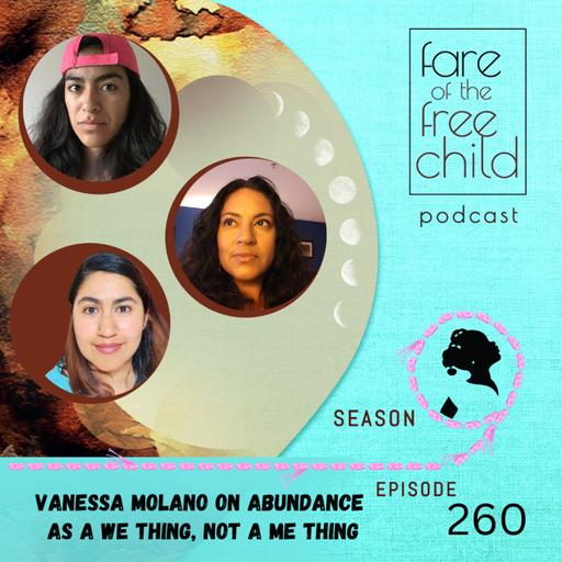 Ep 260: Vanessa Molano on Abundance as a We Thing, Not a Me Thing