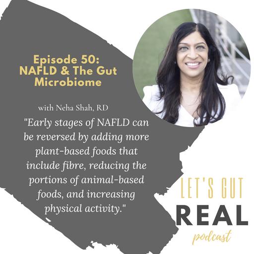 NAFLD & The Gut Microbiome with Neha Shah, RD